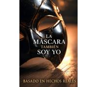 La Mácara También Soy Yo: Hasta que olvidé quién era