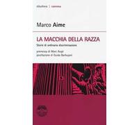 La macchia della razza. Storie di ordinaria discriminazione
