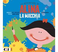 LA MACCHIA: Le Avventure di Alina: 2