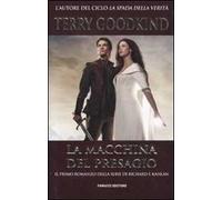 La macchina del presagio. Richard e Kahlan