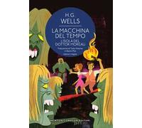 La macchina del tempo-L'isola del dottor Moreau. Ediz. integrale