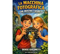 La macchina fotografica che mostra i segreti