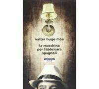 La macchina per fabbricare spagnoli