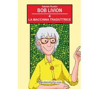 La macchina traduttrice. Ediz. illustrata. Vol. 4