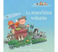 La macchina volante. Ediz. a colori