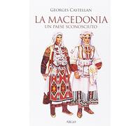 Libri Georges Castellan - La Macedonia. Un Paese Sconosciuto