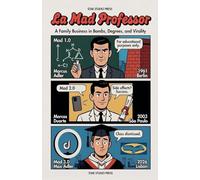 La Mad Professor: A Family Business in Bombs, Degrees, and Virality