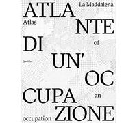 La Maddalena. Atlante di un'occupazione-Atlas of an occupation. Ediz. bilingue