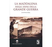 La Maddalena negli anni della grande guerra