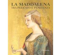 La Maddalena tra peccato e penitenza
