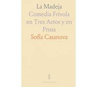 La Madeja: Comedia Frívola en Tres Actos y en Prosa