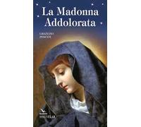 La Madonna Addolorata