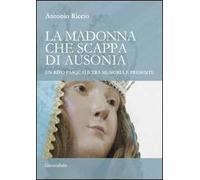 La madonna che scappa di Ausonia. Un rito pasquale tra memoria e presente
