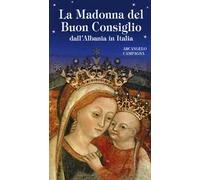 La Madonna del Buon Consiglio dall'Albania in Italia