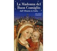 La Madonna del Buon Consiglio dall'Albania in Italia