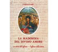 Libri Federico Corrubolo - La Madonna Del Divino Amore