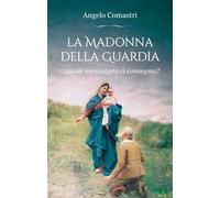 La Madonna della Guardia...quale messaggio ci consegna?