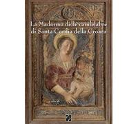 La Madonna delle candelabre di Santa Cecilia della Croara