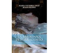 La Madonna di Ferragosto