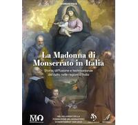 La Madonna di Monserrato in Italia. Storia, diffusione e testimonianze del culto nelle regioni d'Italia