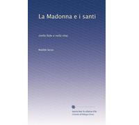La Madonna e i Santi (Nella fede e nella vita).