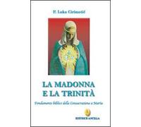 La Madonna e la Trinità. Fondamento biblico della consacrazione a Maria