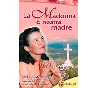 La Madonna è nostra madre