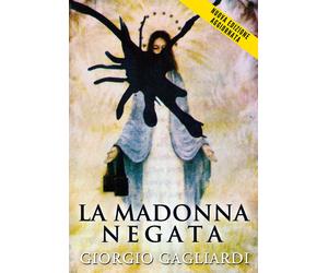 La Madonna Negata di Giorgio Gagliardi, 2022, Youcanprint