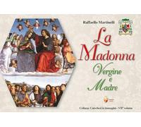 La Madonna vergine e madre