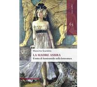 La madre assira. Il mito di Semiramide nella letteratura
