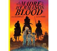 LA MADRE DE LOS HERMANOS BLOOD