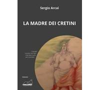 La madre dei cretini