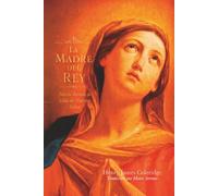 La Madre del Rey: María durante la vida de Nuestro Señor