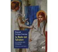 La madre del Salvatore e la nostra vita interiore