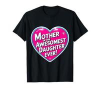 La madre della figlia più fantastica di sempre Festa della mamma mamma Maglietta