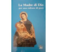 La madre di Dio per una cultura di pace