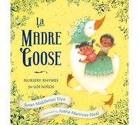 La Madre Goose: Nursery Rhymes for los Niños