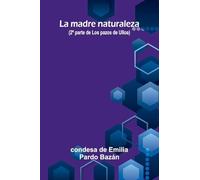 La madre naturaleza (2ª parte de Los pazos de Ulloa)