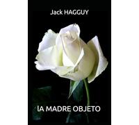 LA MADRE OBJETO