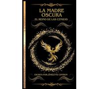 La Madre Oscura El Reino de las Cenizas
