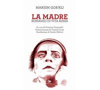 La madre. Romanzo di vita russa