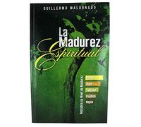 La Madurez Espiritual/ The Spiritual Maturity: Descubra Su Nivel De Madurez/ Discover Your Maturity's Level