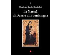 La maestà di Duccio di Buoninsegna