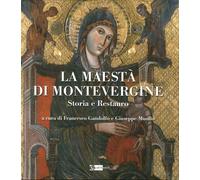 La Maesta' di Montevergine. Storia e Restauro - [Artemide Edizioni]