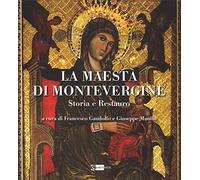 La Maesta' di Montevergine. Storia e Restauro - [Artemide Edizioni]