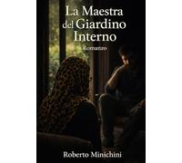 La Maestra del Giardino Interno: Romanzo