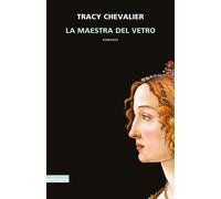 La maestra del vetro - Chevalier Tracy