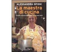 La maestra di cucina. È facile cucinare benissimo se sai come farlo