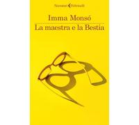 Libri Monsó Imma - La Maestra E La Bestia