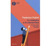 La maestra e la camorrista. Perché in Italia resti quel che nasci